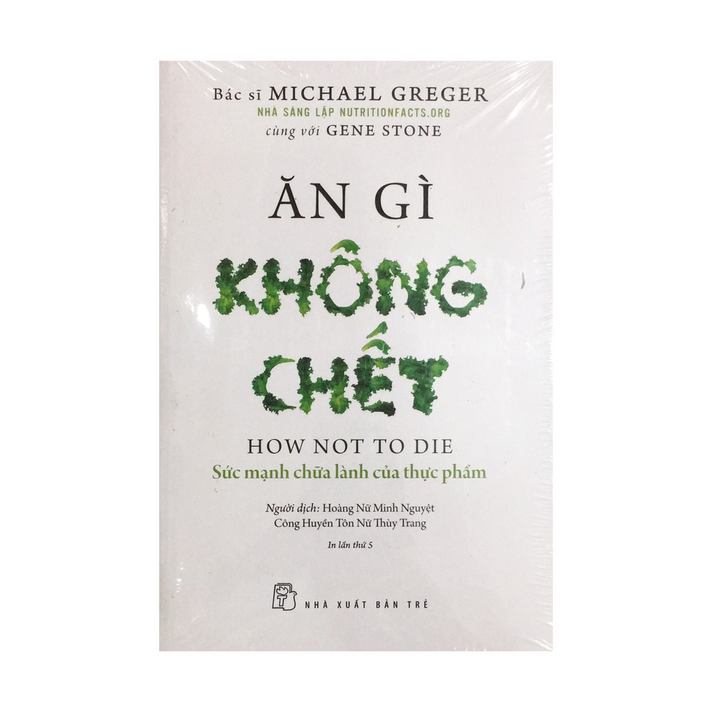 Sách - Ăn Gì Không Chết ,Sức Mạnh Chữa Lành Của Thực Phẩm