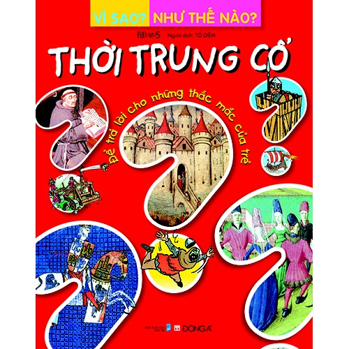Tủ sách Vì sao? Như thế nào? - Thời trung cổ (giá bìa 99k)