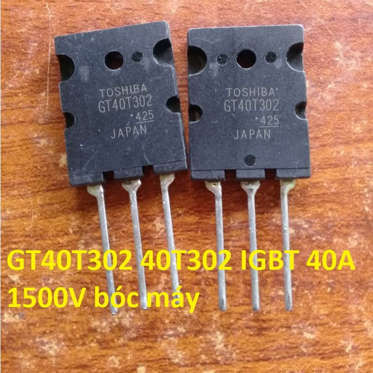 GT40T302 , 40T302,40N321 thuộc loại igbt chịu dòng 40A 1500V