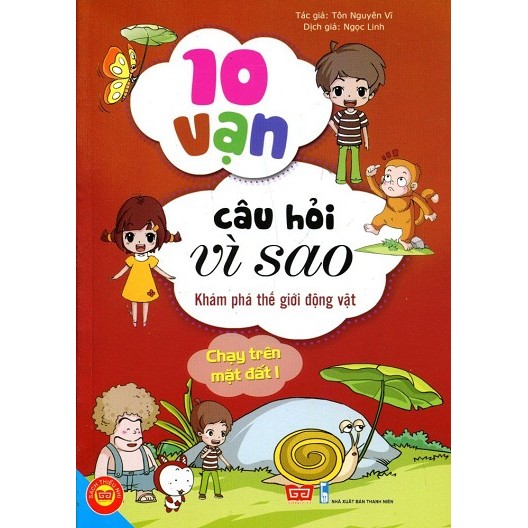 Sách - 10 Vạn Câu Hỏi Vì Sao CHẠY TRÊN MẶT ĐẤT 1