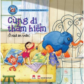 Sách - Cùng đi thám hiểm (Ở nhà an toàn)