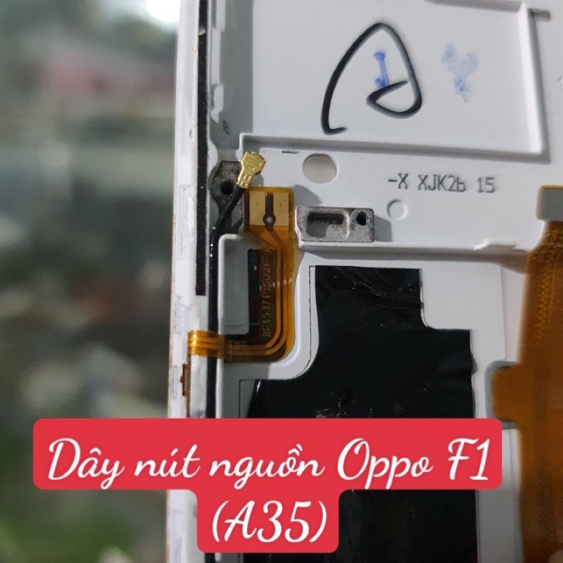 DÂY NÚT NGUỒN OPPO F1 (A35)