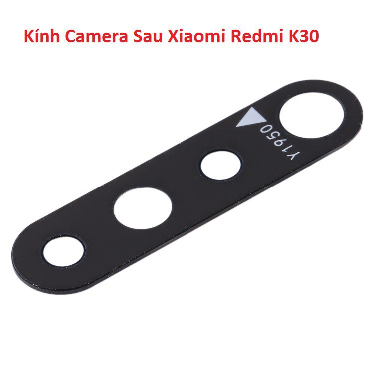 Mặt kính camera sau XIAOMI Redmi K30 dành để thay thế mặt kính camera trầy vỡ bể cũ linh kiện thay thế