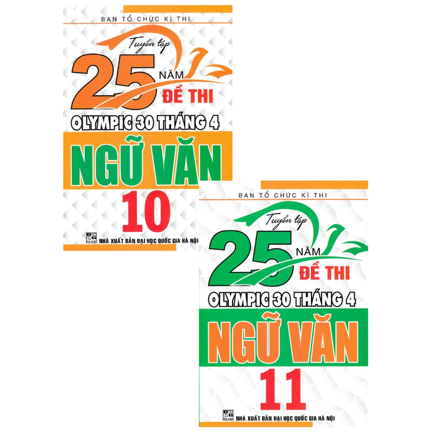Sách - Combo Tuyển Tập 25 Năm Đề Thi Olympic 30 Tháng 4 Ngữ Văn 10 + 11 (Bộ 2 Cuốn)