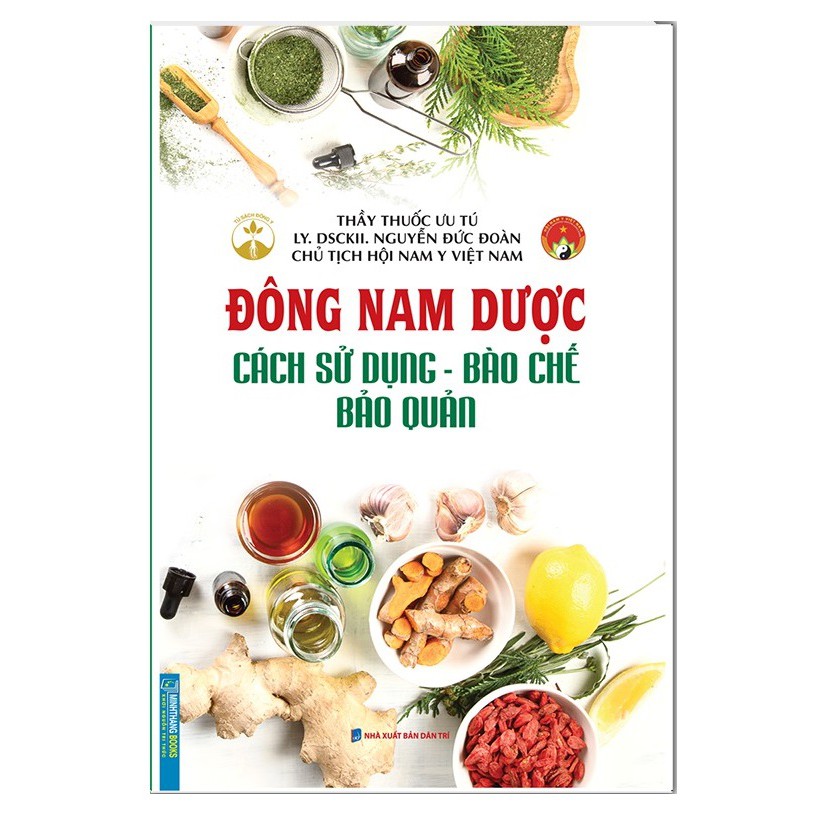 Sách - Đông nam dược ( cách sử dụng - bào chế - bảo quản) (Bìa cứng tặng sổ tay)