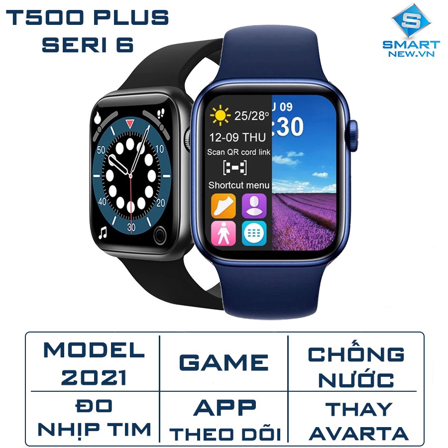 [ SMART WATCH T500 Plus ] Đồng hồ thông minh T500 plus 2021 - Định vị - Chống nước - Th