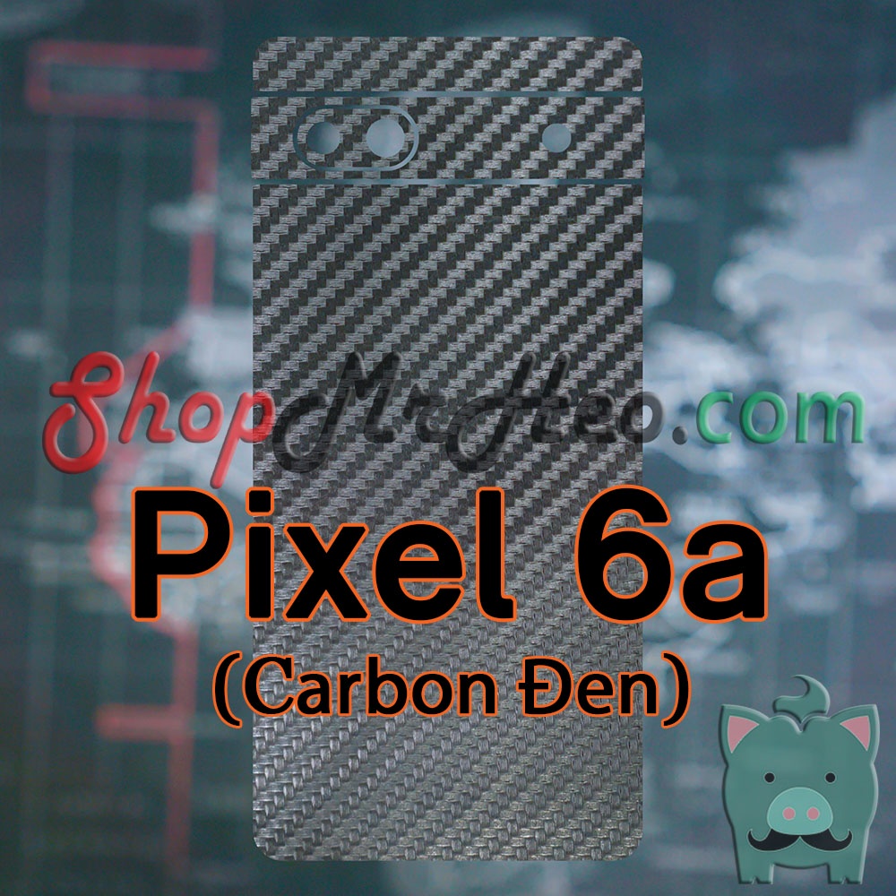 Skin Dán Mặt Sau Lưng Google Pixel 6a