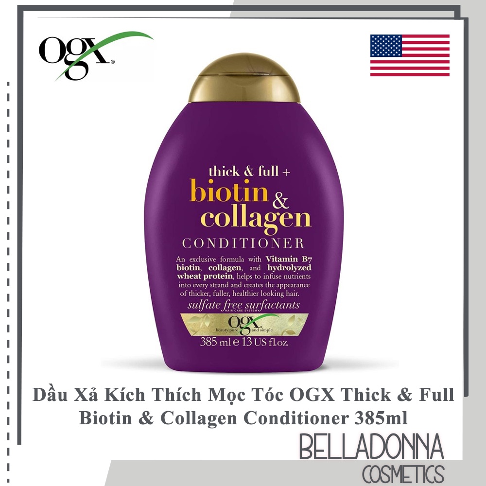 Dầu Xả Kích Thích Mọc Tóc OGX Thick &amp; Full Biotin &amp; Collagen Conditioner 385ml