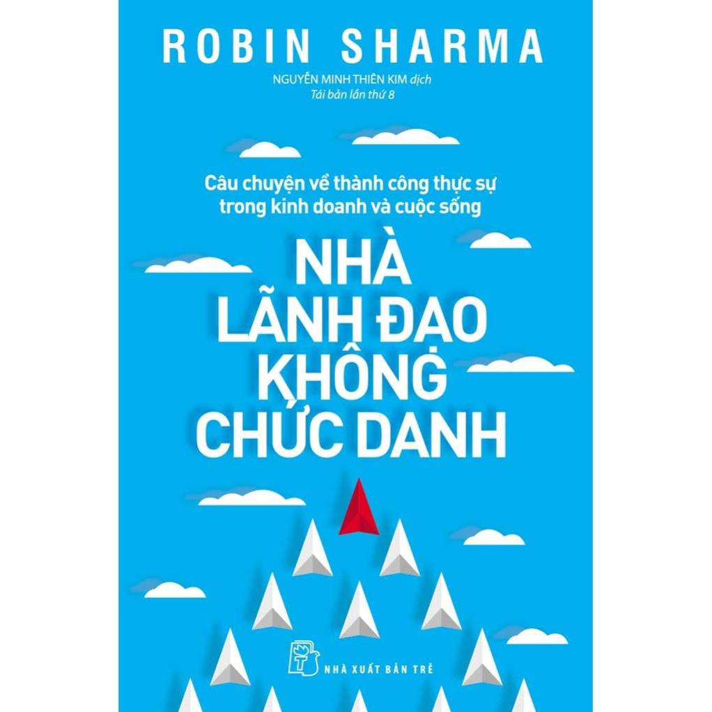 Sách - Nhà Lãnh Đạo Không Chức Danh - NXB Trẻ