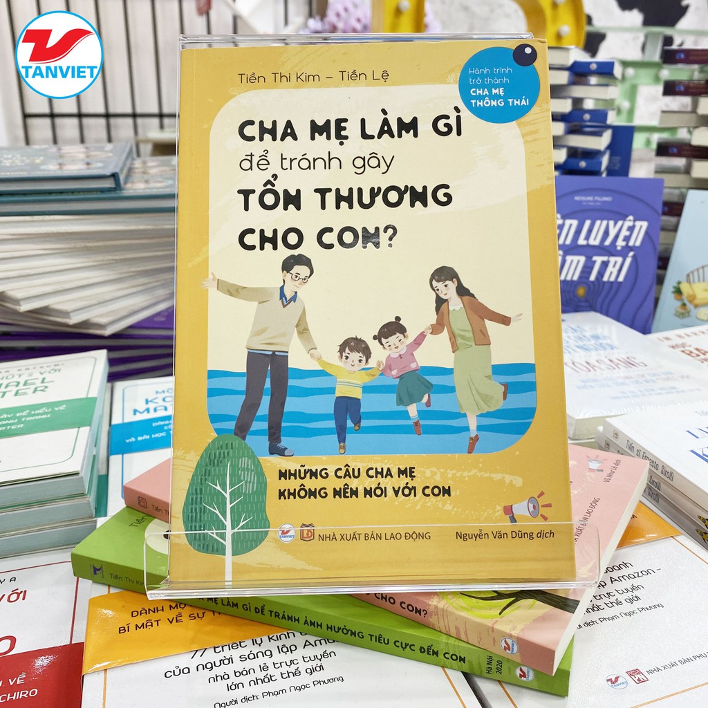 Sách - Cha Mẹ Làm Gì Để Tránh Gây Tổn Thương Cho Con Sách Nuôi Dạy Con Sách Kỹ Năng Bảo Vệ Trẻ