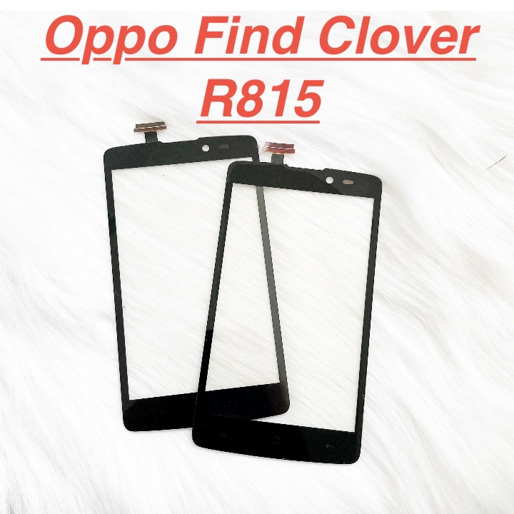 ✅ Mặt Kính Cảm Ứng Oppo Find Clover R815 Dành Để Thay Thế Màn Hình, Ép Kính Cảm Ứng Linh Kiện Thay Thế