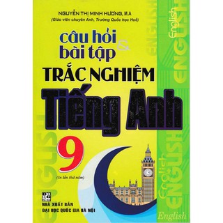 Sách Câu Hỏi Bài Tập Trắc Nghiệm Tiếng anh 9 - HA
