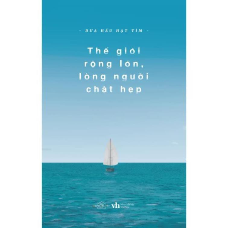 [Giao Nhanh] Sách - Thế giới rộng lớn lòng người chật hẹp [AZVietNam]