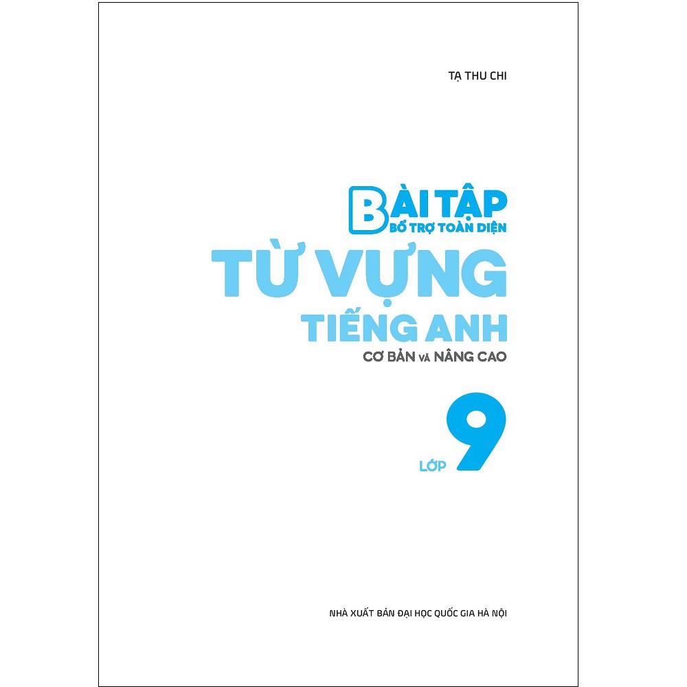 Sách Megabook - Bài Tập Bổ Trợ Toàn Diện Từ Vựng Tiếng Anh Lớp 9 (Cơ Bản Và Nâng Cao)