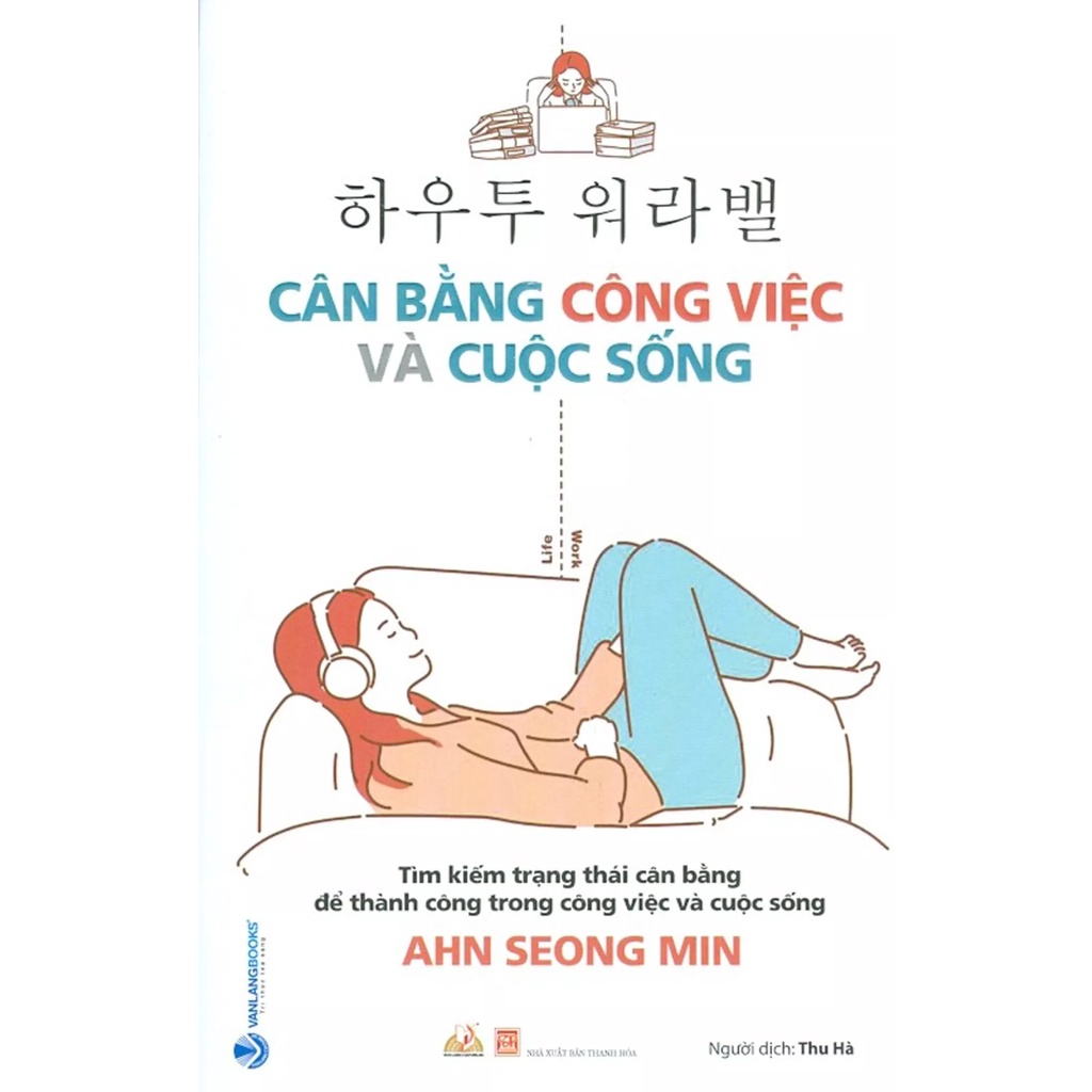 Sách - Cân Bằng Công Việc Và Cuộc Sống(Ahn Seong Min- Văn Lang)
