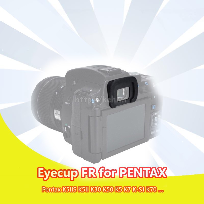 Mắt ngắm / Eyecup EP-FR Eyecup for PENTAX K30 K5II K500 K50 K-S2 Pentax FR