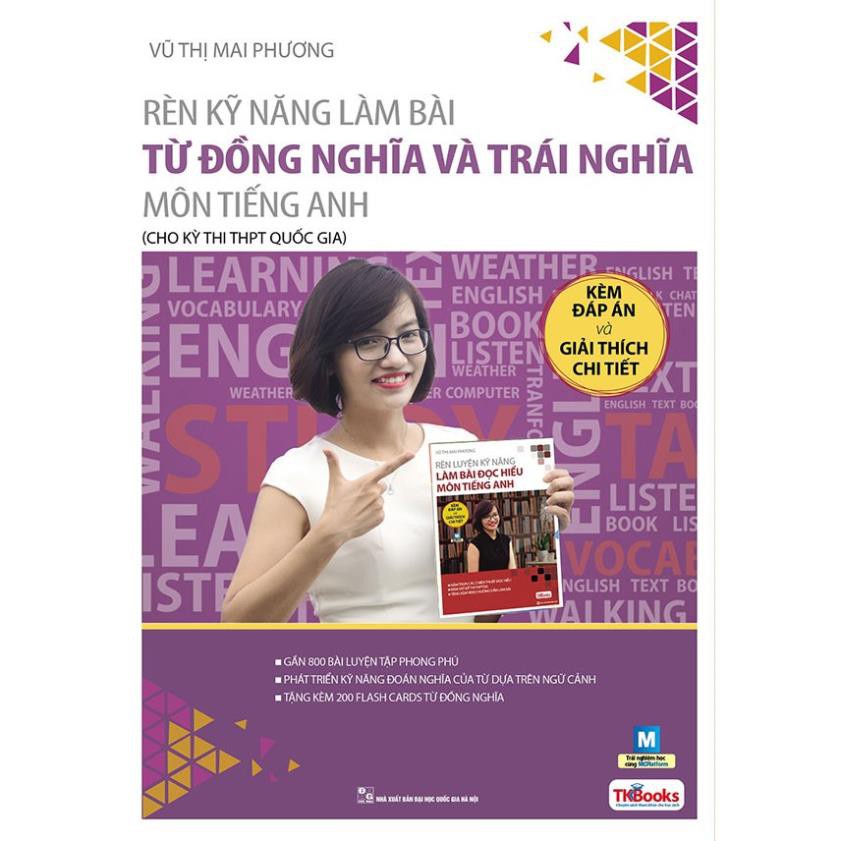 Sách - Rèn kỹ năng làm bài từ đồng nghĩa và trái nghĩa môn tiếng Anh (dành cho ôn thi THPT Quốc gia)