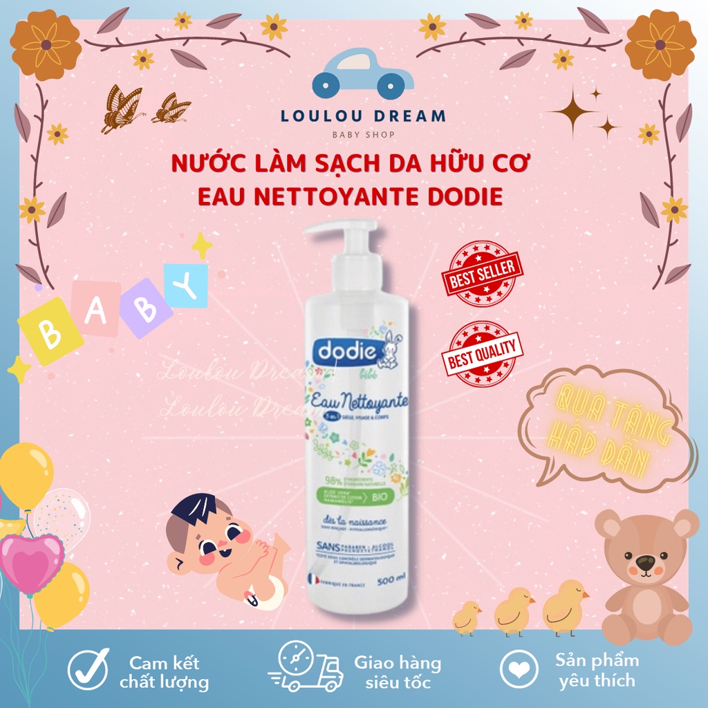 Nước làm sạch Dodie hữu cơ cho bé từ sơ sinh - Eau Nettoyante lau mặt, body, thay tã không cần rửa lại nước