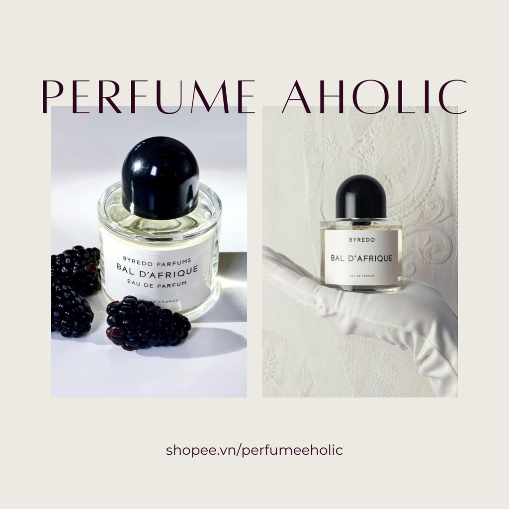 [𝐀𝐮𝐭𝐡] Nước hoa dùng thử Byredo Bal D’Afrique EDP 5m/10ml/20ml -𝙿𝚎𝚛𝚏𝚞𝚖𝚎 𝙰𝚑𝚘𝚕𝚒𝚌-