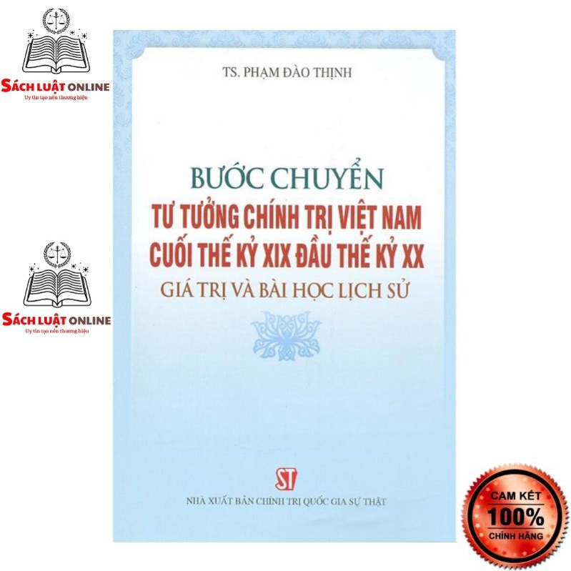 Sách - Bước chuyển tư tưởng chính trị Việt Nam cuối thế kỷ XIX đầu thế kỷ XX Giá trị và bài học lịch sử