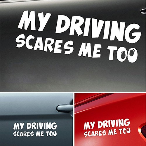 Tranh Treo Tường Trang Trí Nội Thất Xinh Xắn☺Miếng Dán Đề Can Vinyl In Chữ My Driving Scares Me Too Vui Nhộn Thông Dụng Cho Xe Hơi