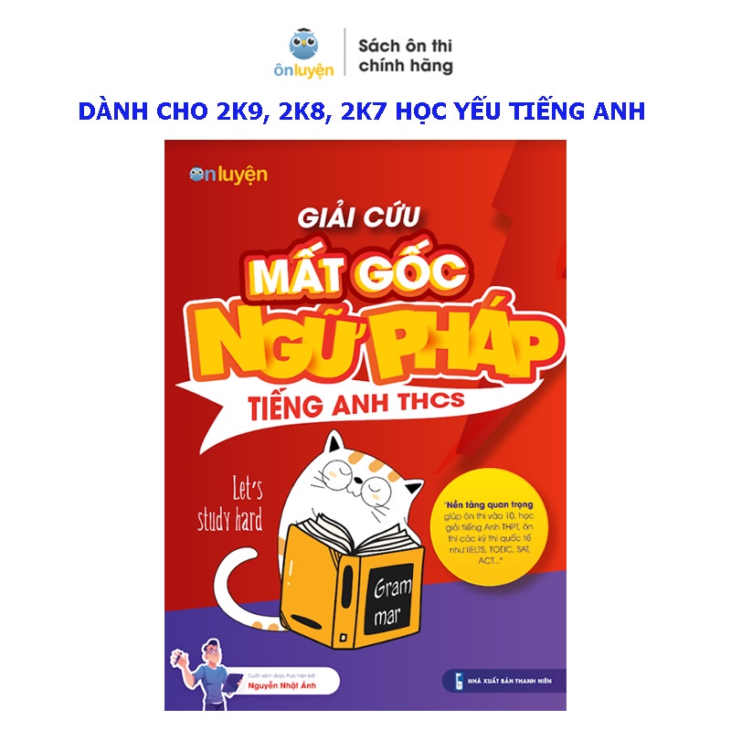 Combo 2 Cuốn Giải cứu Mất gốc Ngữ pháp Tiếng Anh THCS và THPT - Nhà sách Ôn luyện