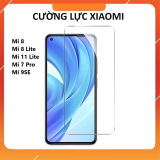 Kính cường lực thường bảo vệ màn hình XIAOMI(Mi 7 Pro, Mi11 Lite, Mi 8, Mi 8Lte, Mi9SE) siêu mỏng,siêu rẻ,chống vỡ,xước.