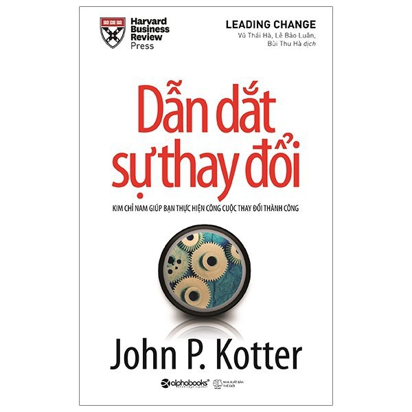 Sách - Dẫn Dắt Sự Thay Đổi 129K (Tái Bản 2020) [AlphaBooks]