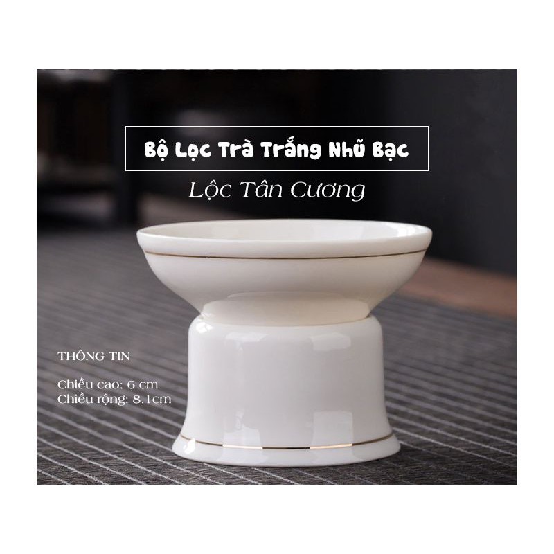 Lọc Trà Trắng Nhũ Bạc