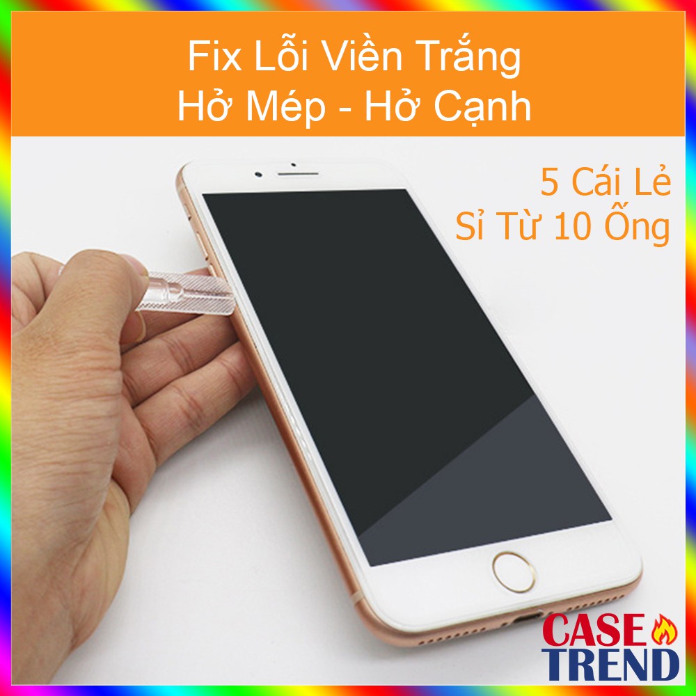 Keo Dầu Chống Hở Mép Fix Lỗi Hở Viền Cạnh Trắng Hỗ Trợ Dán Kính Cường Lực Trắng 2.5D Không Viền Đen