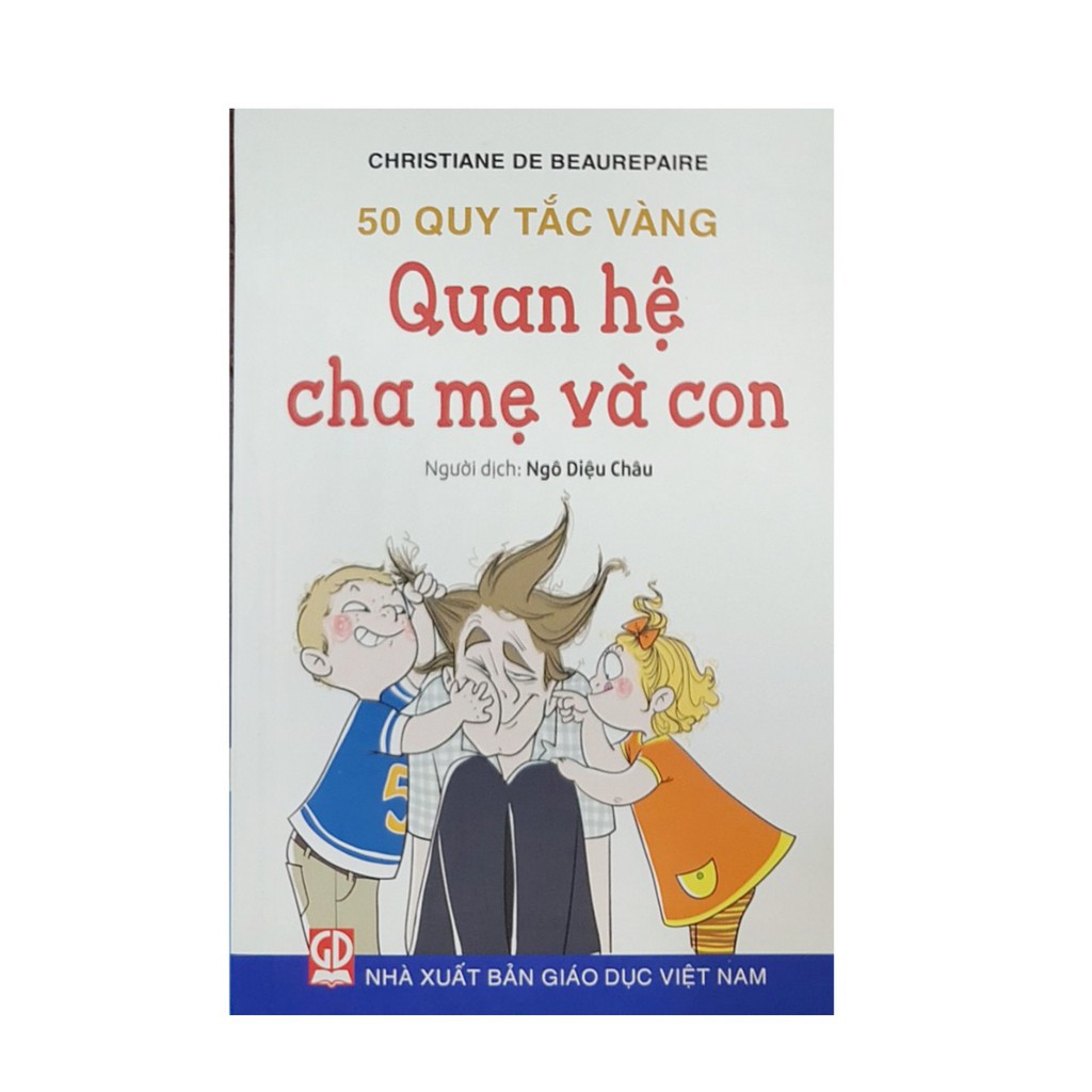 Sách - 50 quy tắc vàng-Quan hệ cha mẹ và con