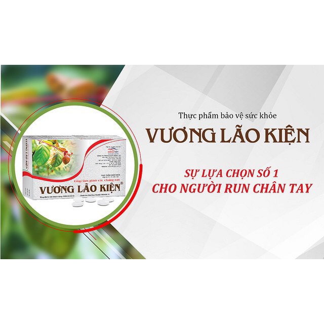 [có tem tích điểm] Vương Lão Kiện Hộp 30 Viên Hỗ Trợ Điều Trị Run Chân Tay Hiệu Quả - Hội Chứng Parkinson