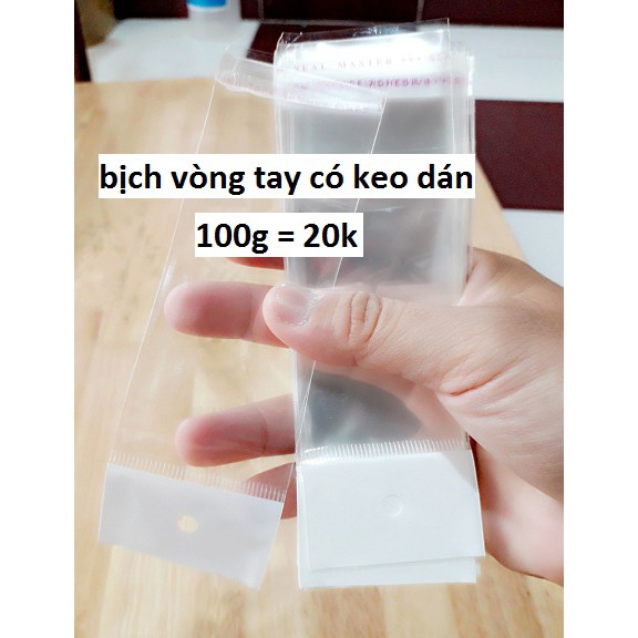 Bịch , tem vòng tay : sỉ 100g = 20k