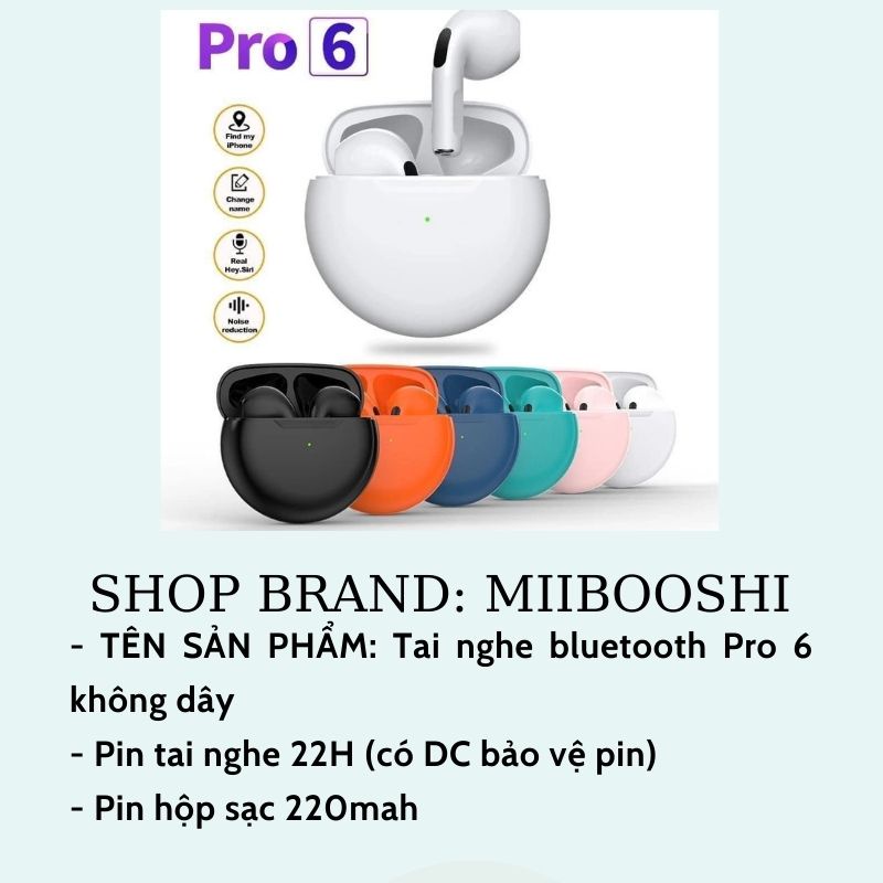 Tai nghe bluetooth không dây Pro 6 cảm biến đổi tên định vị âm thanh nổi và bass trầm Miibooshi D5.030.CA