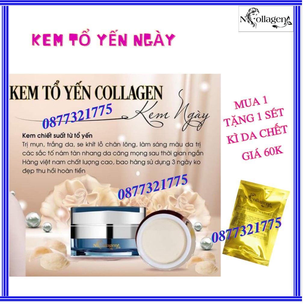 KEM YẾN NGÀY N.COLLAGEN (Đánh bay n.ám, t.àn n.hang, m.ụn, nâng cơ mặt). KL: 40g. Chống nắng 45+. Tặng tẩy tb chết