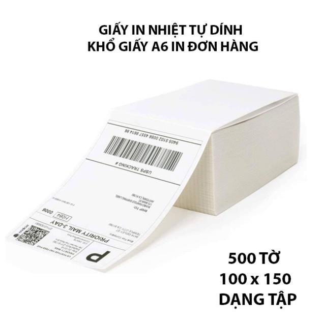 Giấy in nhiệt 100x150 khổ A6 lớp keo dán sẵn in đơn hàng tiện lợi  500 tờ