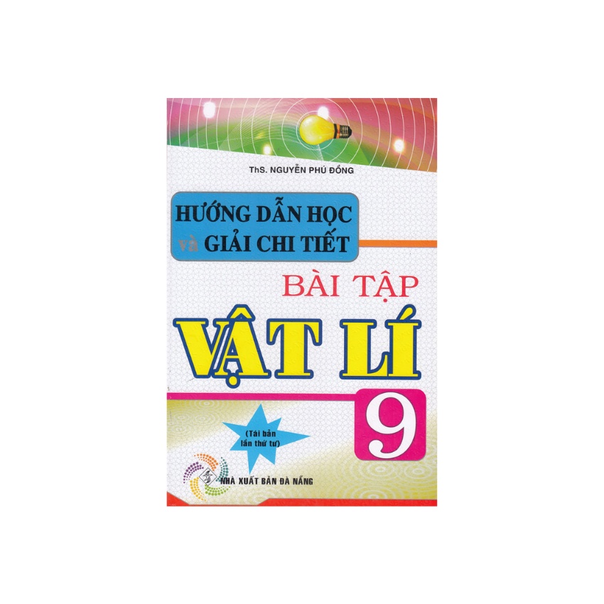 Sách - Hướng Dẫn Học Và Giải Chi Tiết Bài Tập Vật Lí 9