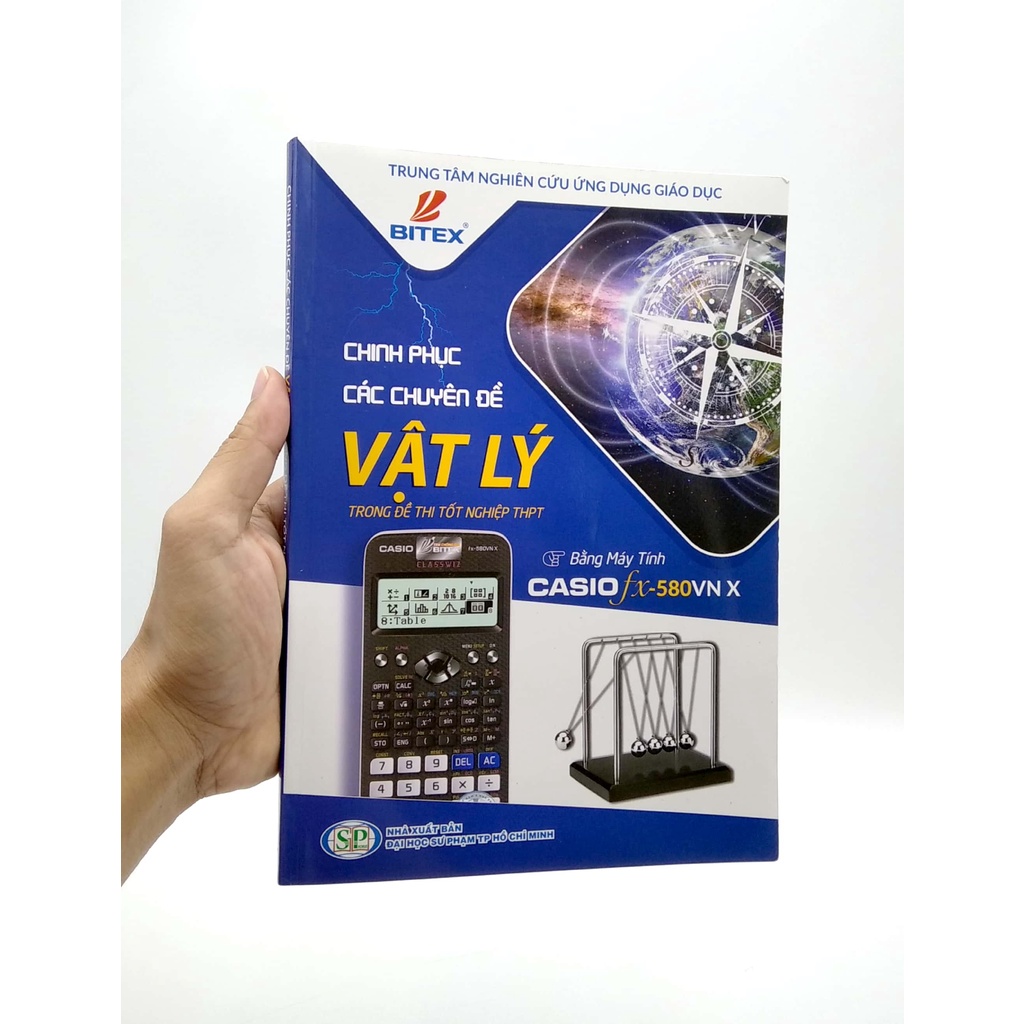 Sách Chinh Phục Các Chuyên Đề Vật Lý Trong Đề Thi Tốt Nghiệp THPT Bằng Máy Tính Casio FX-580VN X