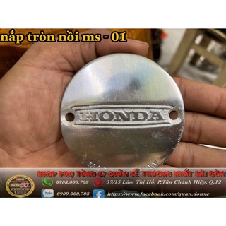 Nắp nồi tròn xe 67, gắn cho các dòng xe máy 67, 68, cd, cl...