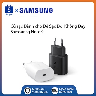 Củ sạc Dành cho Đế Sạc Đôi Không Dây Samsunsg note 9