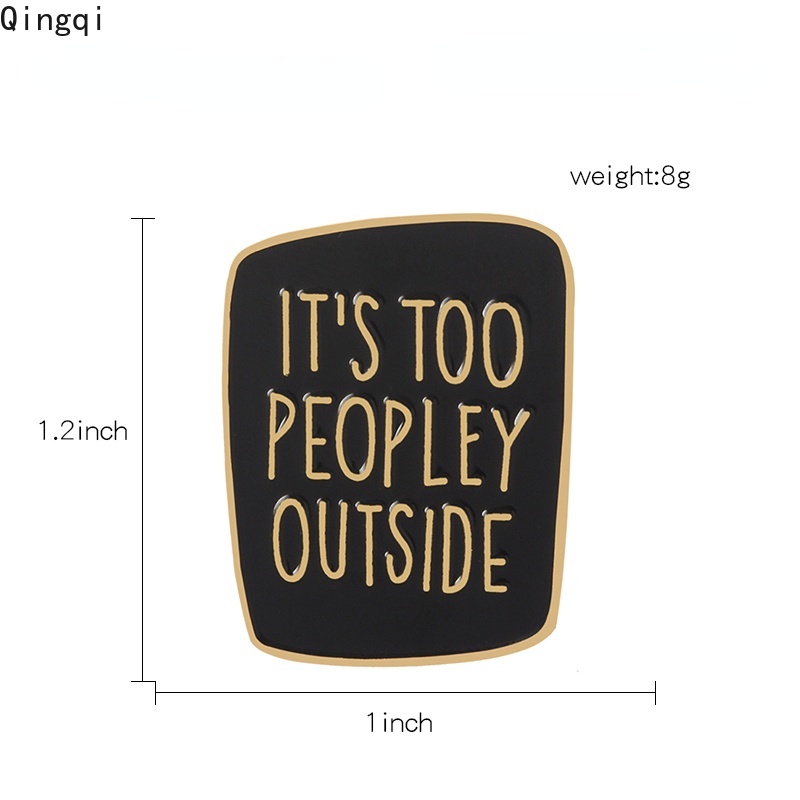 Ghim cài áo Miss Zoe tráng men hình câu nói vui nhộn it's too peopley bên ngoài