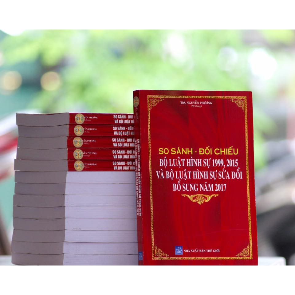 Sách - So sánh đối chiếu bộ luật hình sự 1999, 2015 và Bộ luật hình sự sửa đồi, bổ sung 2017 | BigBuy360 - bigbuy360.vn