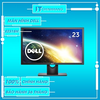  Màn Hình Máy Tính DELL 23" E2318H - Hàng Chính Hãng