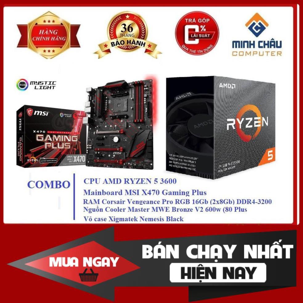 Combo AMD siêu hót AMD ( Ryren 5 3600 + Main Msi x470/Ram 8 bus 3200 )