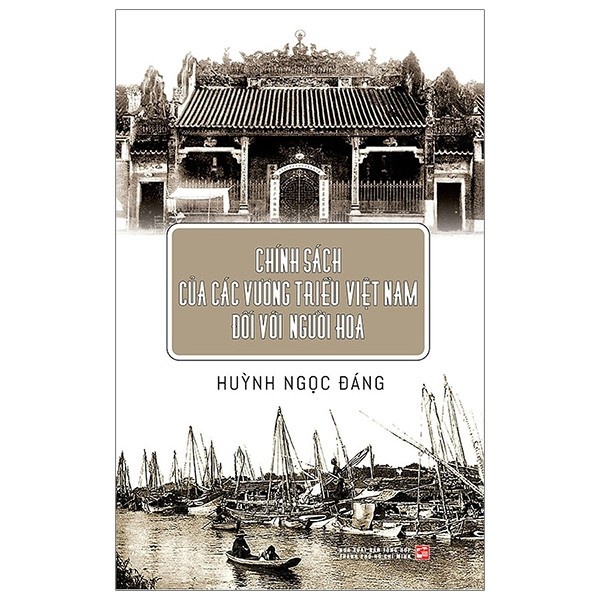 [Mã BMBAU50 giảm 7% đơn 99K] Sách Chính sách của các vương triều Việt Nam đối với người Hoa
