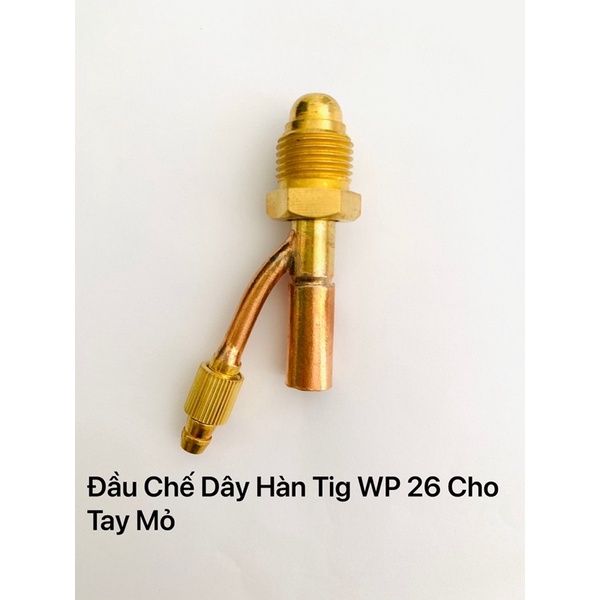 Đầu Chế Dây Hàn Tig WP26 Phía Mỏ