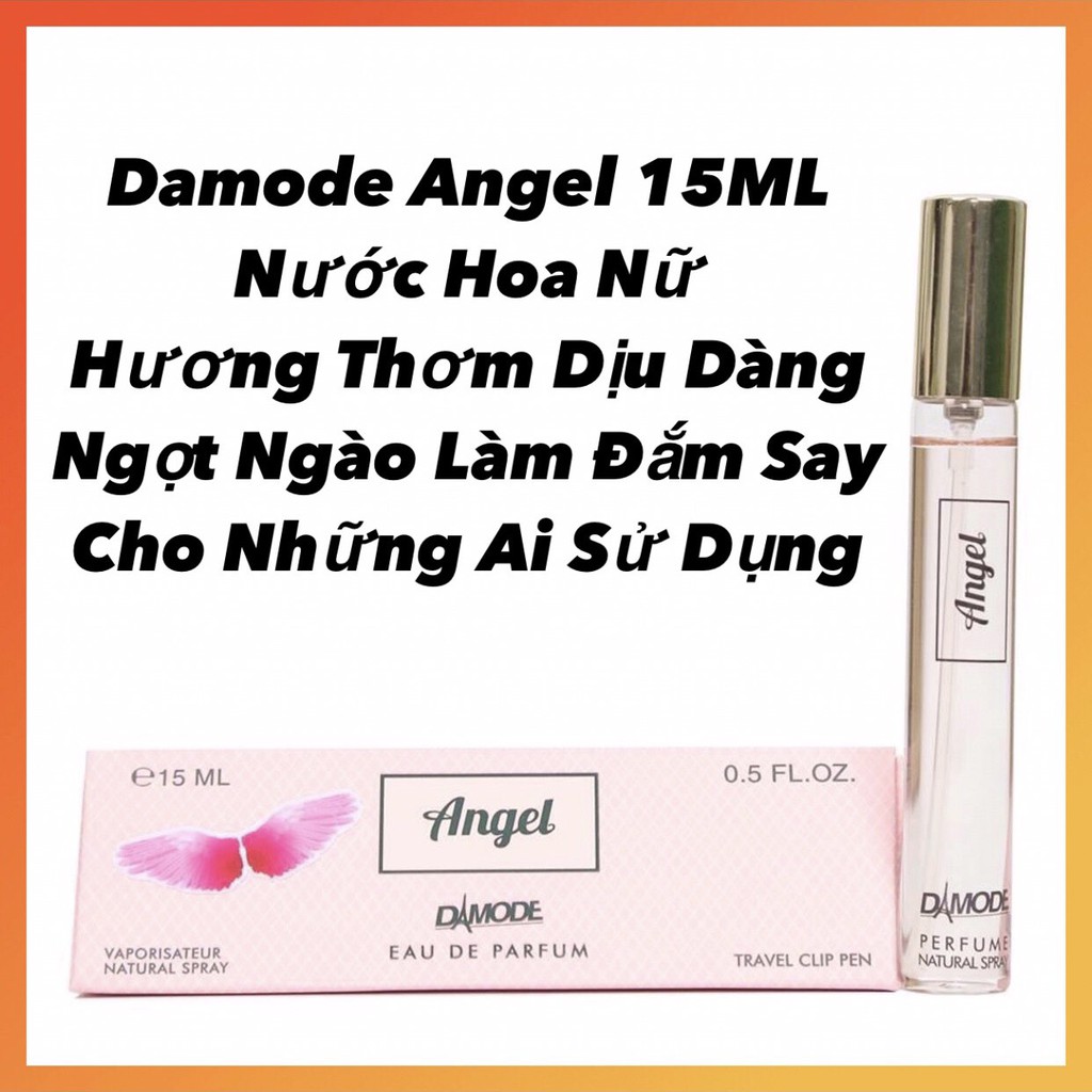 DAMODE ANGEL 15ML NƯỚC HOA NỮ LÀM ĐẮM SAY NGÂY NGẤT CHO NHỮNG AI SỬ DỤNG