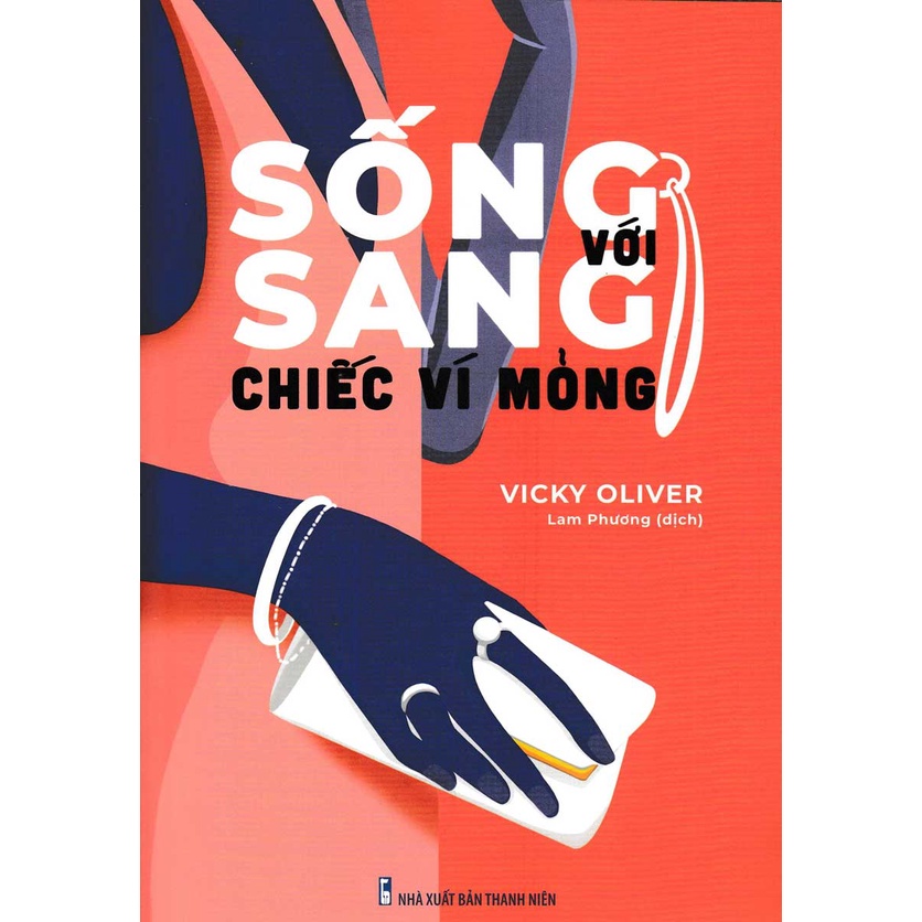Sách - Sống Sang Với Chiếc Ví Mỏng