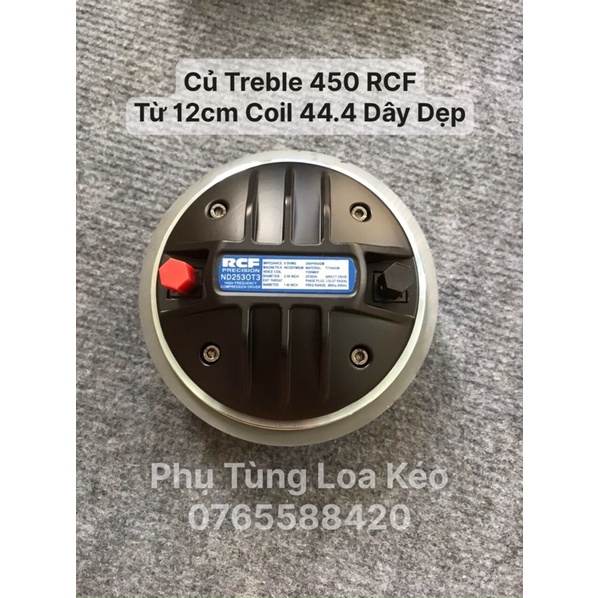 Củ Treble 450 RCF Chính Hãng nhập khẩu China (Tặng Tụ Trở Treble)