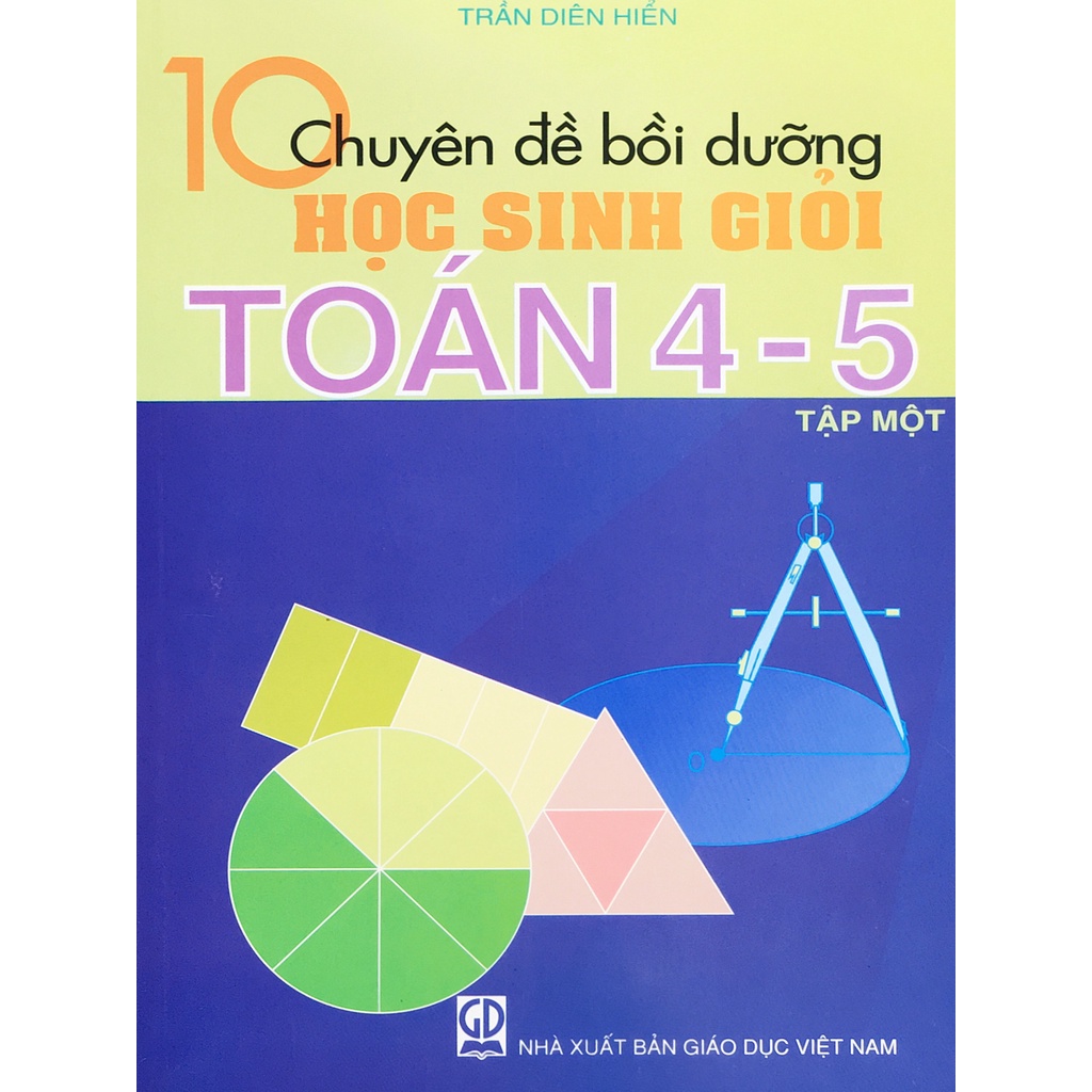 Sách - 10 Chuyên đề bồi dưỡng học sinh giỏi toán 4-5 - Tập 1